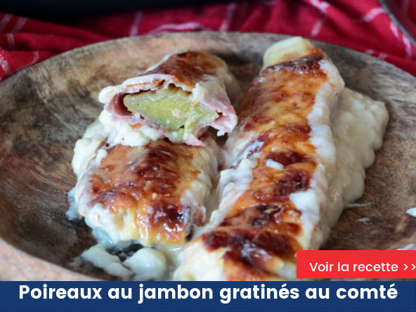 Poireaux au jambon gratinés au comté